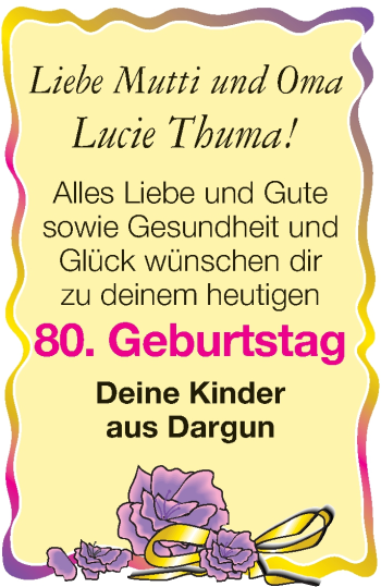 Glückwunschanzeige von Liebe Mutti und Oma Lucie Thuma 